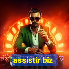 assistir biz